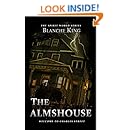 Amazon Com The Almshouse The Spirit World Series Book 1 Ebook Blanche King Kindle Store