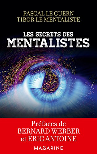 Les secrets des mentalistes (Documents) (French Edition)