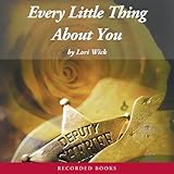 Every Little Thing About You: The Yellow Rose Trilogy, Book 1 by 