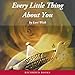 Every Little Thing About You: The Yellow Rose Trilogy, Book 1 by 