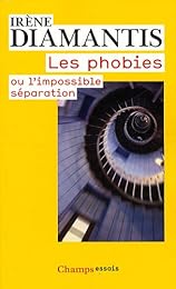 Les  phobies ou L'impossible séparation