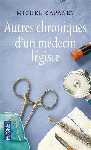 Autres chroniques d'un médecin légiste