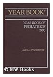 Yearbook of Pediatrics, 1993, Stockman, James E., 081518526X