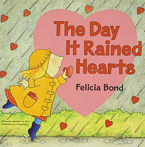 Day It Rained Hearts Bond Felicia Bond Felicia 9780060731236