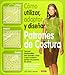 Como utilizar, adaptar y disenar patrones de costura / How to Use, Adapt and Designing Sewing Patterns (Spanish Edition) by