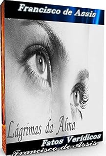 Livro Lágrimas da Alma: Fatos verídicos