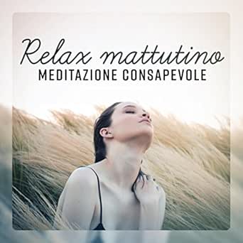 Buon Lunedi Mattina By Musica Relax Academia On Amazon Music Amazon Com