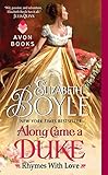 Along Came a Duke: Rhymes With Love
