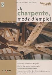 La  charpente, mode d'emploi