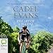 The Art of Cycling by Cadel Evans, Alan King