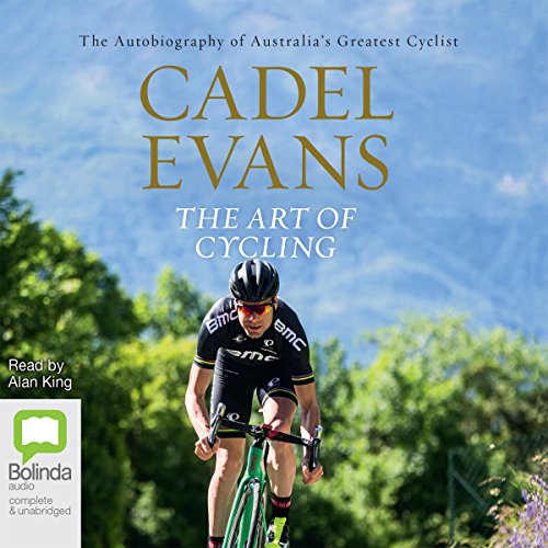 The Art of Cycling by Cadel Evans