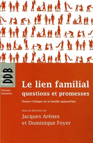 Le  lien familial, questions et promesses