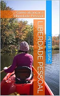 Livro Liberdade Pessoal: Como alcançar a Liberdade Pessoal