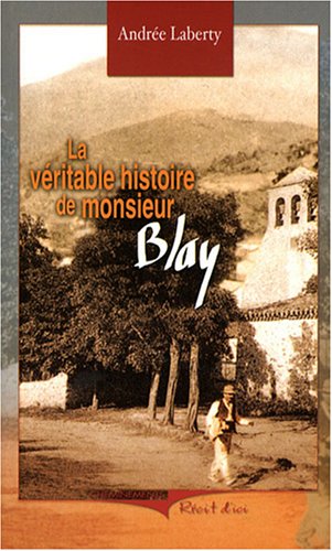 La  véritable histoire de monsieur Blay