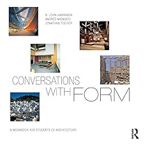 Conversations With Form: A Workbook for Students of Architecture