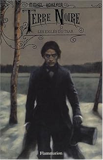 Terre Noire Tome 1 Les Exiles Du Tsar Babelio