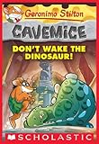 Geronimo Stilton Cavemice #6: Don't Wake the Dinosaur!