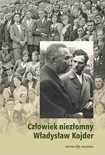 Czlowiek niezlomny Wladyslaw Kojder 1902-1945