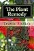 The Plant Remedy: Plant Spirit Shamanism and Healing by Travis Bodick