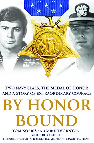 Download By Honor Bound: Two Navy SEALs, the Medal of Honor, and a Story of Extraordinary Courage
