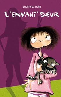 Camille Et Compagnie Tome 1 L Envahi Soeur Babelio