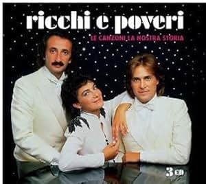 RICCHI E POVERI - Le Canzoni La Nostra Storia - Amazon.com Music