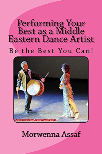 Performing Your Best As A Middle Eastern Dance Artist: