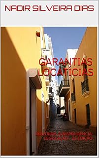 Livro GARANTIAS LOCATÍCIAS: DOUTRINA, JURISPRUDÊNCIA, LEGISLAÇÃO - 2a EDIÇÃO