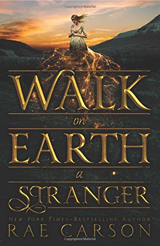 Walk on Earth a Stranger (Gold Seer Trilogy)
