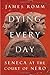 Dying Every Day: Seneca at the Court of Nero