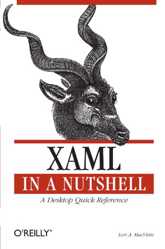 XAML in a Nutshell: A Desktop Quick Reference (In a Nutshell (O'Reilly))
