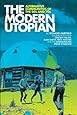 The Modern Utopian: Alternative Communities of the '60s and '70s