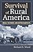 Survival of Rural America: Small Victories and Bitter Harvests