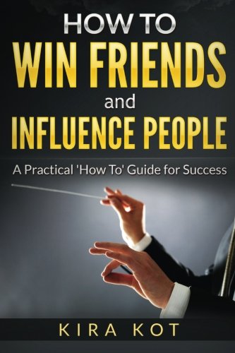 How to Win Friends and Influence People