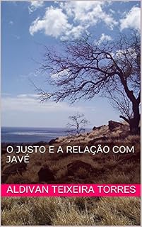 Livro O JUSTO E A RELAÇÃO COM JAVÉ