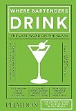 Where Bartenders Drink Where Bartenders Drink