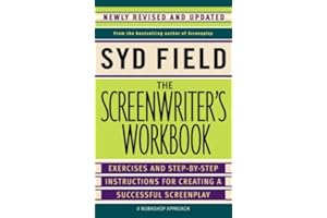 The Screenwriter's Workbook: Exercises and Step-by-Step Instructions for Creating a Successful Screenplay, Newly Revised and 