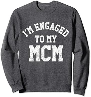Unisex I'm Engaged To My MCM Sweatshirt Small Dark Heather