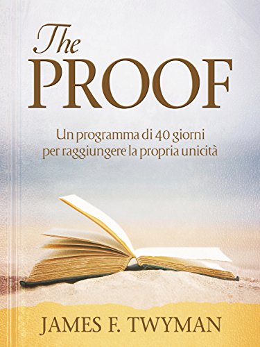 The proof un programma di 40 giorni per raggiungere la propria unicita