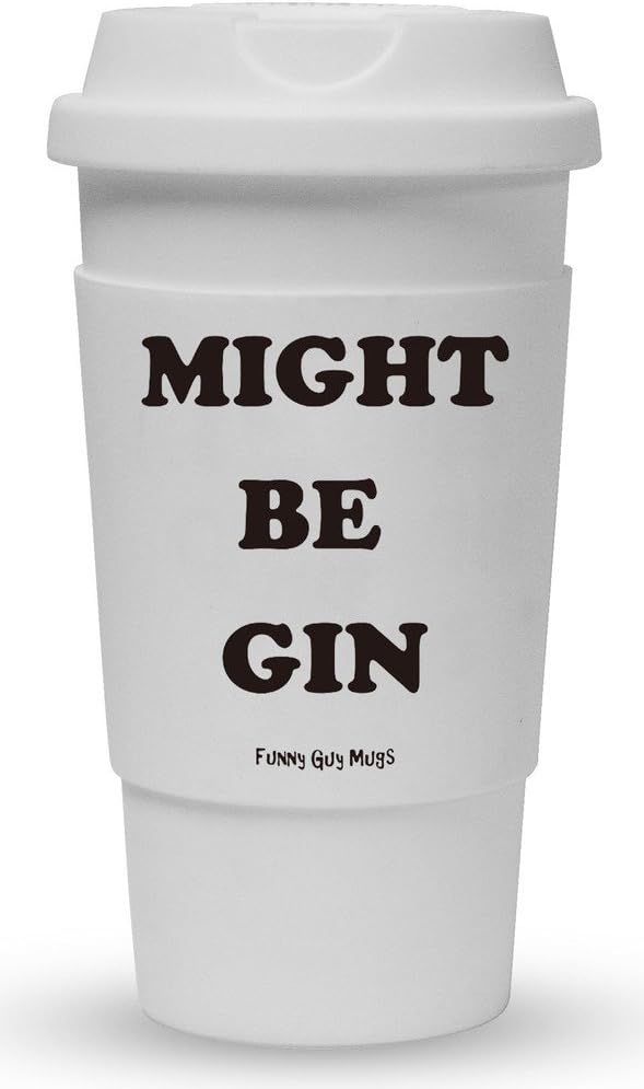 Funny Guy Mugs Might Be Gin Travel Tumbler With Removable Insulated Silicone Sleeve, White, 16-Ounce