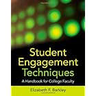 Student Engagement Techniques: A Handbook for College Faculty