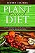 Plant Based Diet Meal Plan: Your Guide to Clean Eating: Tasty Meal Recipes by Sidney Ellison