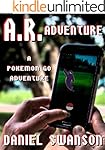A.R. Adventure: A Pokemon Go Adventure