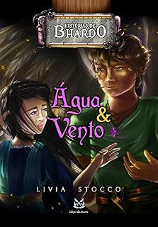 Livro Água e Vento: Uma história do Mundo de Bhardo