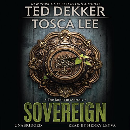 Sovereign: The Book of Mortals, Book 3 by Ted Dekker