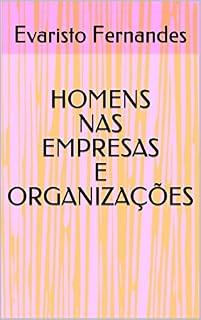 Livro HOMENS NAS EMPRESAS  E ORGANIZAÇÕES