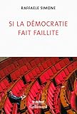 Si la démocratie fait faillite (Le Débat) (French Edition) by 