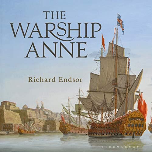 The Warship Anne: An illustrated history