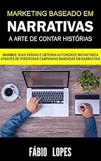 Livro Marketing Baseado em Narrativas - A Arte de Contar Histórias