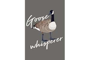 Canadian Goose Whisperer Funny Cute Bird Hunter Gift Animal: Notebook Planner - 6x9 inch Daily Planner Journal, To Do List Notebook, Daily Organizer, 114 Pages